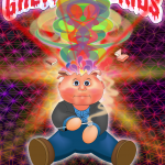 A wooked out Garbage Pail Kid blasts off on DMT